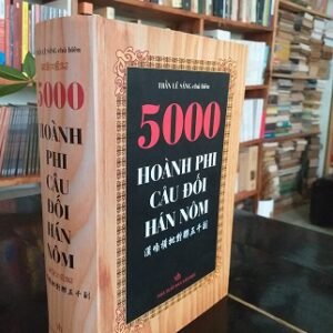 5000 Hoành Phi Câu Đối Hán Nôm - Trần Lê Sáng