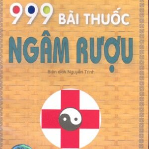 999 Bài Thuốc Ngâm Rượu - Mẫn Đào