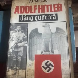 Adolf Hitler Và Đảng Quốc Xã - Vũ Tài Lục