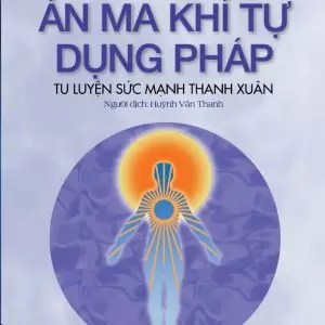 Bí Thuật Đạo Giáo Án Ma Khí Tự Dụng Pháp - Mantak Chia