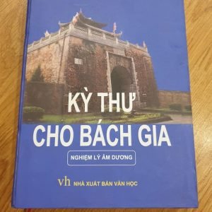 Kỳ Thư Cho Bách Gia (Nghiệm Lý Âm Dương) – Lê Xuân Phương