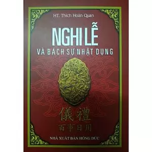 Nghi Lễ Và Bách Sự Nhật Dụng - HT. Thích Hoàn Quan