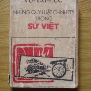 Những Quy Luật Chính Trị Trong Sử Việt - Vũ Tài Lục