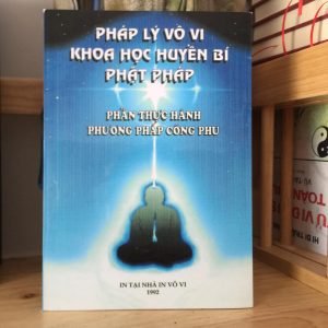 Pháp Lý Vô Vi Phần Thực Hành Phương Pháp Công Phu