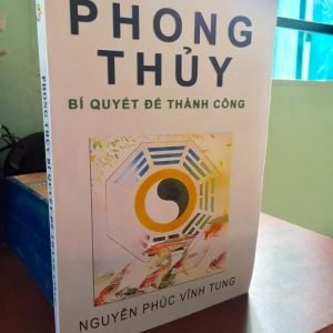 Phong Thủy Bí Quyết Để Thành Công - Nguyễn Phúc Vĩnh Tung