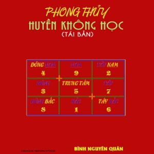 Phong Thủy Huyền Không Học – Bình Nguyên Quân