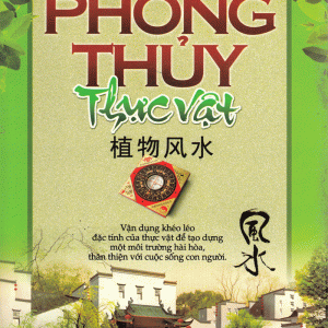 Phong Thủy Thực Vật - Lý Đức Hùng