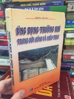 Ứng Dụng Trường Khí Trong Đời Sống Và Kiến Trúc – Trương Huệ Dân