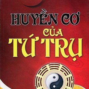 Huyền Cơ Của Tứ Trụ - Lý Thuận Tường