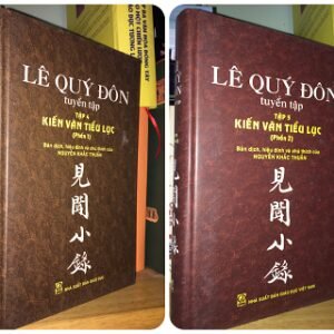 Lê Quí Đôn Tuyển Tập Kiến Văn Tiểu Lục (P 1+P2)