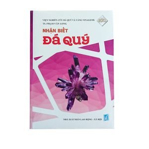 Nhận Biết Đá Quý (Cách Phân Biệt Đá Quý Thật Giả) - TS. Phạm Văn Long