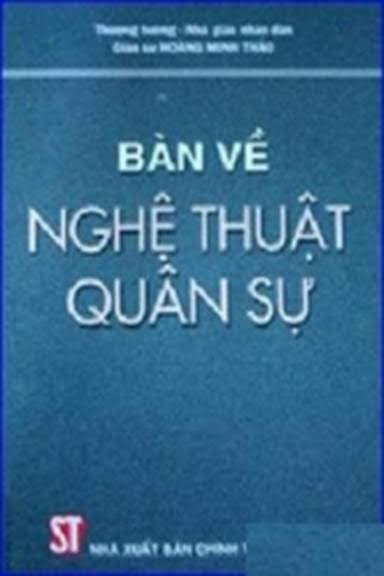 Ban-Ve-Nghe-Thuat-Quan-Su-NXB-Chinh-Tri-2007-Hoang-Minh-Thao-357-Trang.jpg