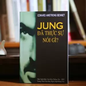 Jung Đã Thực Sự Nói Gì (Hoạt Động Tâm Thần Vô Thức) – Edward Amstrong Bennet