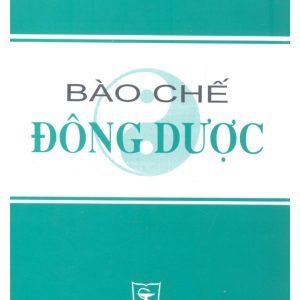Bào Chế Đông Dược (NXB Y Học 2005) - Nguyễn Nhược Kim