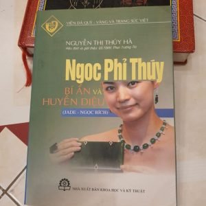Ngọc phỉ thúy bí ẩn và huyền diệu - Nguyễn Thị Thúy Hà