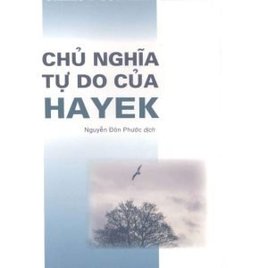 Chủ Nghĩa Tự Do Của Hayek - Gilles Dostaler