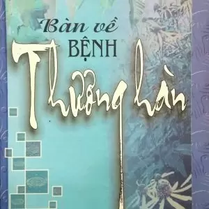 Bàn Về Bệnh Thương Hàn (NXB Y Học 2005) - Trương Trọng Cảnh