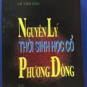 Nguyên Lý Thời Sinh Học Cổ Phương Đông - Lê Văn Sửu