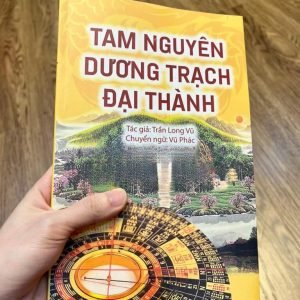 Tam Nguyên Dương Trạch Đại Thành – Trần Long Vũ