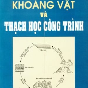 Khoáng Vật Và Thạch Học Công Trình - Trần Thanh Giám
