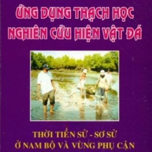 Ứng Dụng Thạch Học Nghiên Cứu Hiện Vật Đá - Phạm Đức Mạnh
