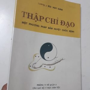 Thập Chỉ Đạo Một Phương Pháp Chữa Bệnh - Lương y Bùi Huy Giám