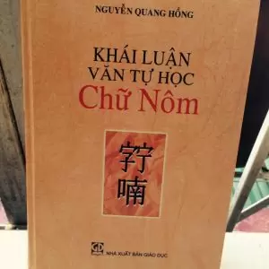 Khái Luận Văn Tự Học Chữ Nôm - Nguyễn Quang Hồng