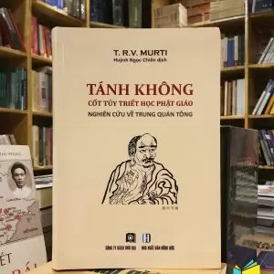 Tánh Không Cốt Tủy Triết Học Phật Giáo Nghiên cứu về Trung Quán tông - T. R. V. Murti