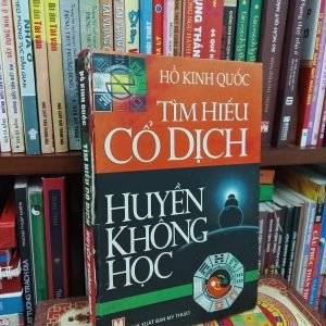 Tìm Hiểu Cổ Dịch Huyền Không Học (Tái Bản)