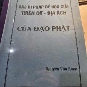 Các Bí Pháp Để Hóa Giải Thiên Cơ Địa Ách Của Đạo Phật - Thầy Nguyễn Văn Rạng