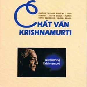 Chất Vấn Krishnamurti  - J. Krishnamurti