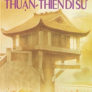 Thuận Thiên Di Sử (3 Tập) - Trần Đại Sỹ