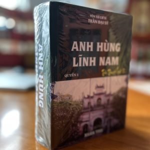Anh Hùng Lĩnh Nam - Yên Tử Cư Sĩ Trần Đại Sỹ