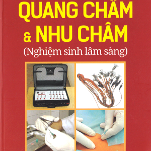 Quang Châm Và Nhu Châm (Nghiệm Sinh Lâm Sàng) - Lê Hưng VKD