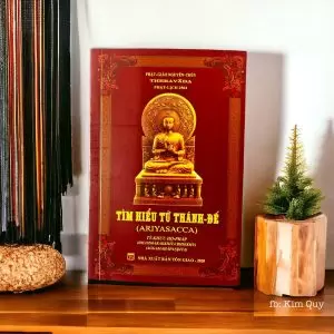 Tìm Hiểu Tứ Thánh Đế - Tỳ Khưu Hộ Pháp