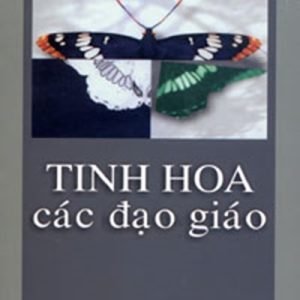 Tinh Hoa Các Đạo Giáo - Nhân Tử Nguyễn Văn Thọ