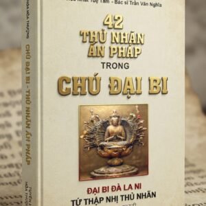 42 Thủ Nhãn Ấn Pháp Theo Kinh Đại Bi Tâm Đà La Ni - Hòa Thượng Tuyên Hóa
