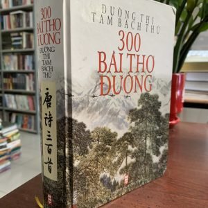 Đường Thi Tam Bách Thủ – Hành Đường Thoái Sĩ (Bìa Cứng)