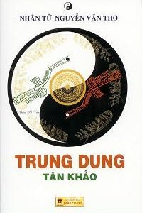 Trung Dung Tân Khảo - Nhân Tử Nguyễn Văn Thọ