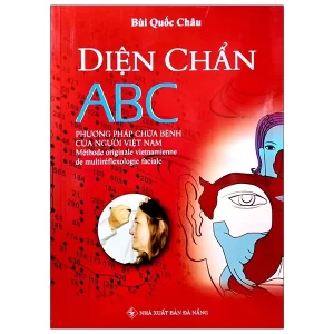 Diện Chẩn ABC Phương Pháp Chữa Bệnh Của Người Việt Nam - Bùi Quốc Châu