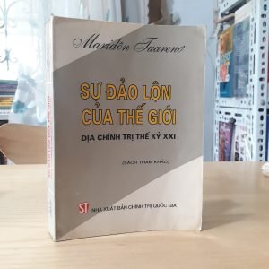 Sự Đảo Lộn Của Thế Giới Địa Chính Trị Thế Kỷ XXI - Maridôn Tuarenơ
