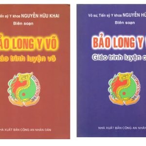 Bộ Sách Bảo Long Y Võ Giáo Trình Luyện Võ Giáo Trình Luyện Công - Võ Sư, Tiến Sỹ Y Khoa Nguyễn Hữu Khai