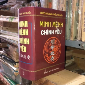 Minh Mệnh Chính Yếu - Quốc Sử Quán Triều Nguyễn