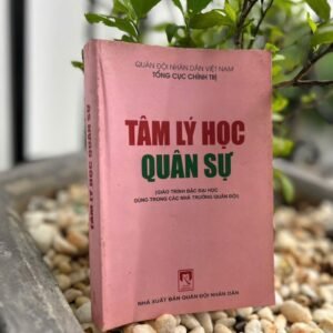 Tâm lý học quân sự - Quân đội nhân dân Việt Nam Tổng cục Chính trị
