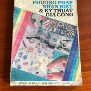 Đá Quý Phương Pháp Nhận Biết Và Kỹ Thuật Gia Công - Võ Văn Phúc