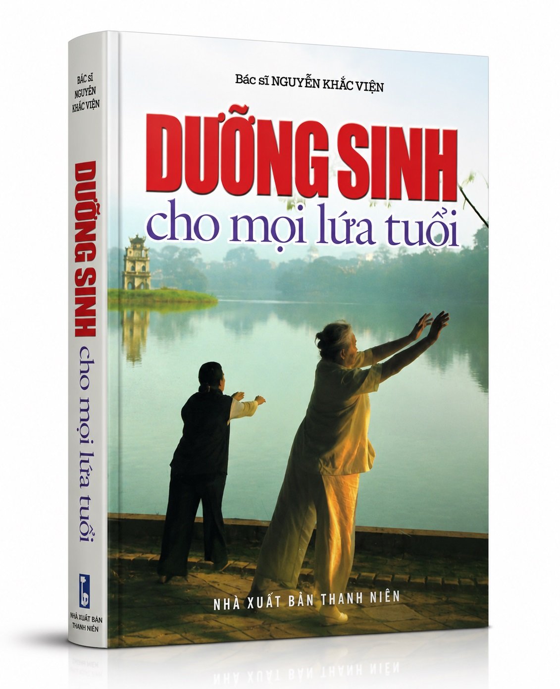 Dưỡng Sinh Cho Mọi Lứa Tuổi - Bác Sĩ Nguyễn Khắc Viện